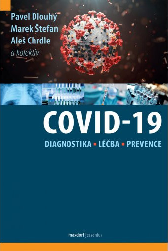 COVID-19: DIAGNOSTIKA, LÉČBA A PREVENCE