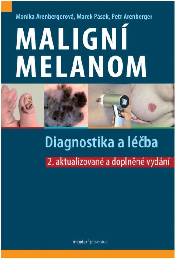 Maligní melanom - Diagnostika a léčba, 2. aktualizované a přepracované vydání