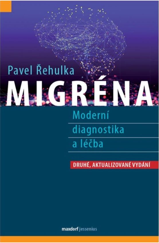 Migréna - Moderní diagnostika a léčba, 2. vydání
